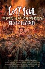 Watch Lost Soul: The Doomed Journey of Richard Stanley\'s Island of Dr. Moreau M4ufree