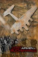 Watch Lost Airmen of Buchenwald M4ufree