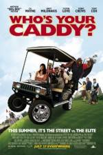 Watch Who's Your Caddy? M4ufree
