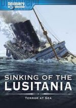 Watch Sinking of the Lusitania: Terror at Sea M4ufree