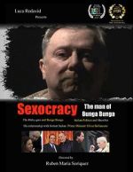 Watch Sexocracy: The man of Bunga Bunga M4ufree