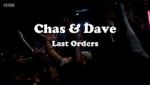 Watch Chas & Dave: Last Orders M4ufree