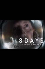 Watch 8 Days: To the Moon and Back M4ufree