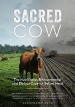 Watch Sacred Cow: The Nutritional, Environmental and Ethical Case for Better Meat M4ufree