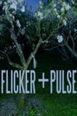 Watch Flicker + Pulse M4ufree
