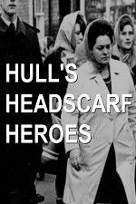 Watch Hull\'s Headscarf Heroes M4ufree