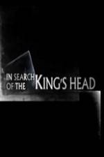 Watch In Search Of The Kings Head M4ufree