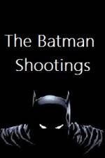 Watch The Batman Shootings M4ufree