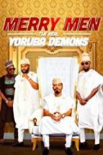 Watch Merry Men: The Real Yoruba Demons M4ufree