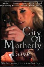 Watch City of Motherly Love M4ufree