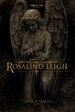Watch The Last Will and Testament of Rosalind Leigh M4ufree