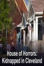 Watch House of Horrors Kidnapped in Cleveland M4ufree