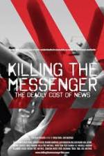 Watch Killing the Messenger: The Deadly Cost of News M4ufree