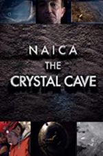 Watch Naica: Secrets of the Crystal Cave M4ufree