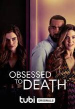 Watch Obsessed to Death M4ufree