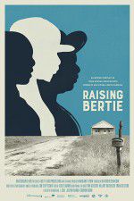 Watch Raising Bertie M4ufree