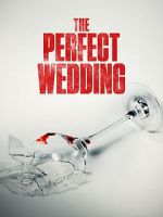Watch The Perfect Wedding M4ufree