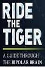 Watch Ride the Tiger: A Guide Through the Bipolar Brain M4ufree