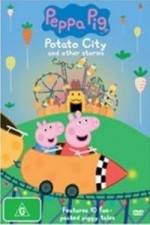 Watch Peppa Pig Potato City M4ufree