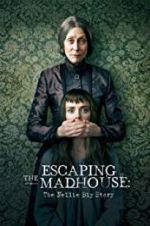 Watch Escaping the Madhouse: The Nellie Bly Story M4ufree
