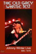 Watch Johnny Winter Live The Old Grey Whistle Test M4ufree