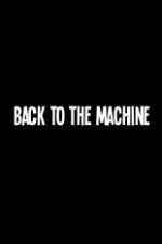 Watch Back to the Machine M4ufree