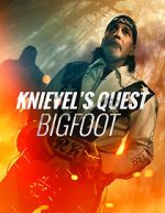 Watch Knievel\'s Quest: Bigfoot M4ufree