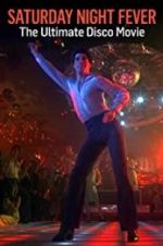 Watch Saturday Night Fever: The Ultimate Disco Movie M4ufree