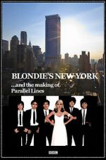 Watch Blondie\'s New York and the Making of Parallel Lines M4ufree
