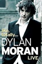 Watch Dylan Moran: Like, Totally M4ufree