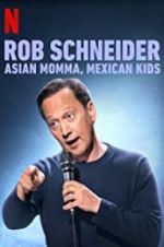 Watch Rob Schneider: Asian Momma, Mexican Kids M4ufree