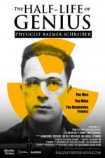 Watch The Half-Life of Genius Physicist Raemer Schreiber M4ufree