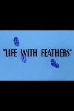 Watch Life with Feathers (Short 1945) M4ufree