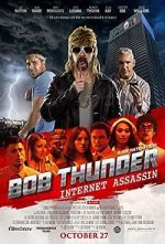 Watch Bob Thunder: Internet Assassin M4ufree