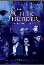 Watch Celtic Thunder: Take Me Home M4ufree