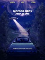 Watch Bigfoot, UFOs and Jesus M4ufree