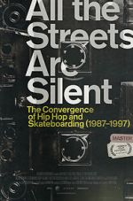 Watch All the Streets Are Silent: The Convergence of Hip Hop and Skateboarding (1987-1997) M4ufree
