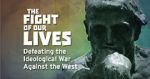 Watch The Fight of Our Lives: Defeating the Ideological War Against the West M4ufree
