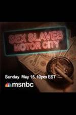 Watch Sex Slaves: Motor City Teens M4ufree