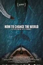 Watch How to Change the World M4ufree