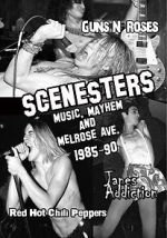 Scenesters: Music, Mayhem and Melrose ave. 1985-1990 m4ufree