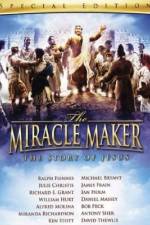 Watch The Miracle Maker M4ufree