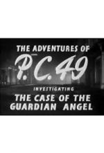 Watch The Adventures of P.C. 49: Investigating the Case of the Guardian Angel M4ufree