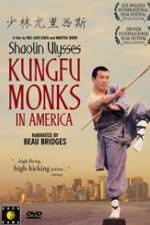 Watch Shaolin Ulysses Kungfu Monks in America M4ufree
