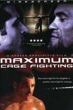 Watch Maximum Cage Fighting M4ufree