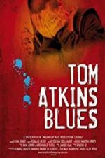Watch Tom Atkins Blues M4ufree