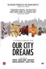 Watch Our City Dreams M4ufree