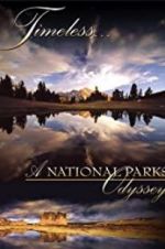Watch Timeless: A National Parks Odyssey M4ufree
