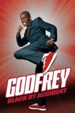 Watch Godfrey: Black by Accident M4ufree