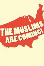 Watch The Muslims Are Coming M4ufree